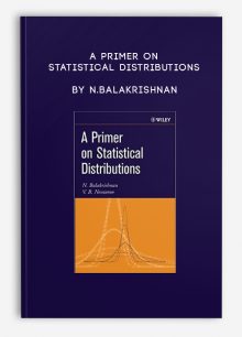 A Primer on Statistical Distributions by N.Balakrishnan