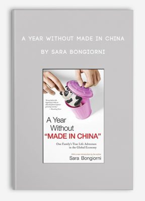 A Year Without Made In China by Sara Bongiorni