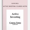 Active Investing courses notes by Alan Hull