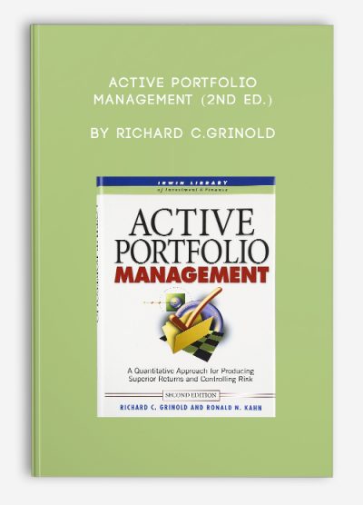 Active Portfolio Management (2nd Ed.) by Richard C.Grinold