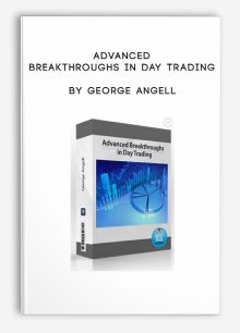 Advanced Breakthroughs in Day Trading by George Angell