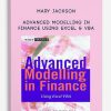 Advanced Modelling in Finance Using Excel and VBA by Mary Jackson