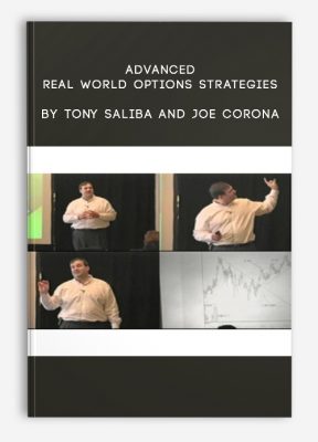 Advanced Real World Options Strategies by Tony Saliba and Joe Corona