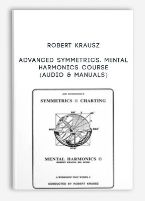 Advanced Symmetrics. Mental Harmonics Course (Audio & Manuals) by Robert Krausz