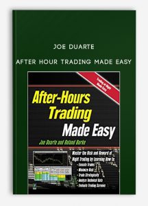 After Hour Trading Made Easy by Joe Duarte