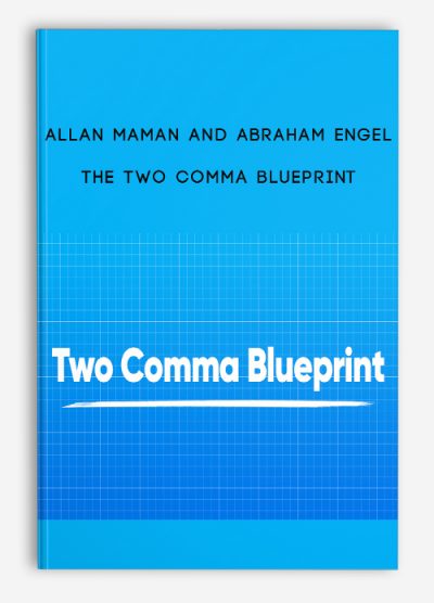 Allan Maman and Abraham Engel – The Two Comma Blueprint