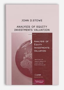 Analysis of Equity Investments Valuation by John D.Stowe