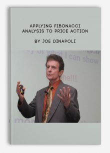 Applying Fibonacci Analysis to Price Action by Joe Dinapoli