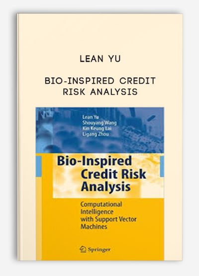 Bio-Inspired Credit Risk Analysis by Lean Yu