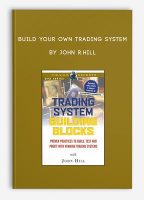 Build Your Own Trading System by John R.Hill