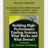 Building High-Performance Trading Systems. What Works & What Doesn’t by Nelson Freeburg