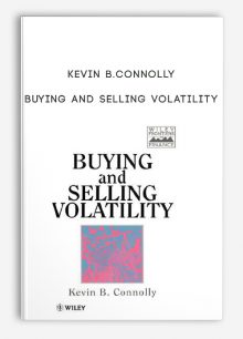 Buying and Selling Volatility by Kevin B.Connolly