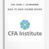 CFA Level 1. Scheweser 2006 to 2009 Course Books