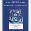 Complete Guide to Futures Trading by Refco Private Client Group