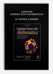 Computer Science with Mathematica by Roman E.Maeder