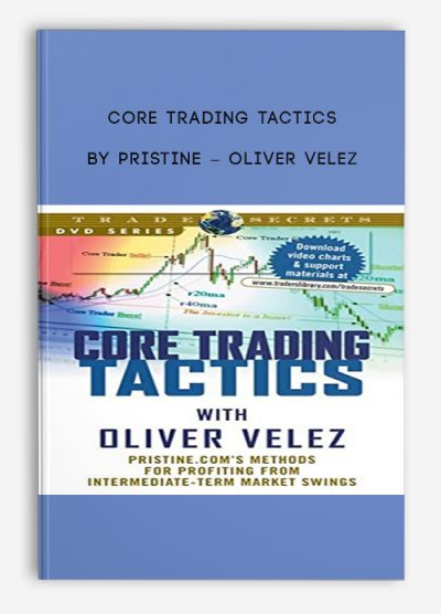 Core Trading Tactics by Pristine – Oliver Velez