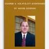 Course 3. Volatility Strategies by Wayne Gorman