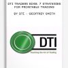 DTI Traders Edge. 7 Strategies for Profitable Trading by DTI – Geoffrey Smith