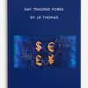Day Trading Forex by LR Thomas