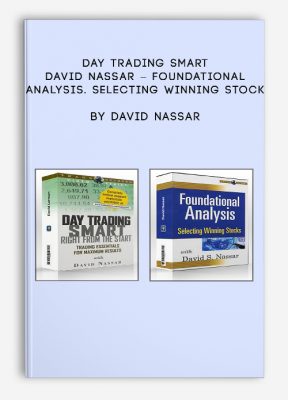 Day Trading Smart + David Nassar – Foundational Analysis. Selecting Winning Stock by David Nassar