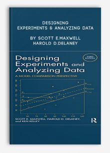 Designing Experiments & Analyzing Data by Scott E.Maxwell, Harold D.Delaney