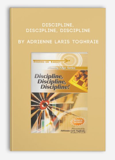 Discipline, Discipline, Discipline by Adrienne Laris Toghraie