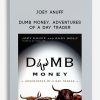 Dumb Money, Adventures of a Day Trader by Joey Anuff