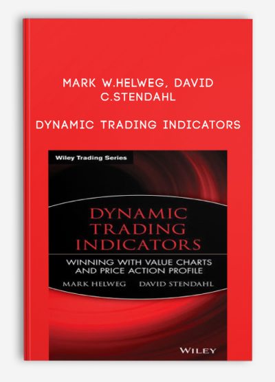 Dynamic Trading Indicators by Mark W.Helweg, David C.Stendahl