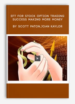 EFT for Stock Option Trading Success & Making More Money by Scott Paton,Joan Kaylor