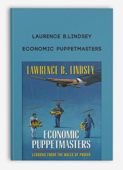 Economic Puppetmasters by Laurence B.Lindsey