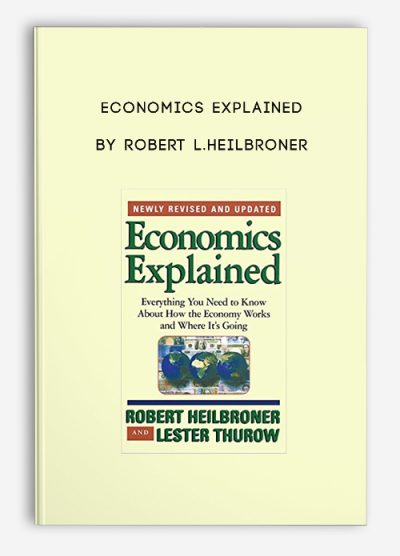 Economics Explained by Robert L.Heilbroner