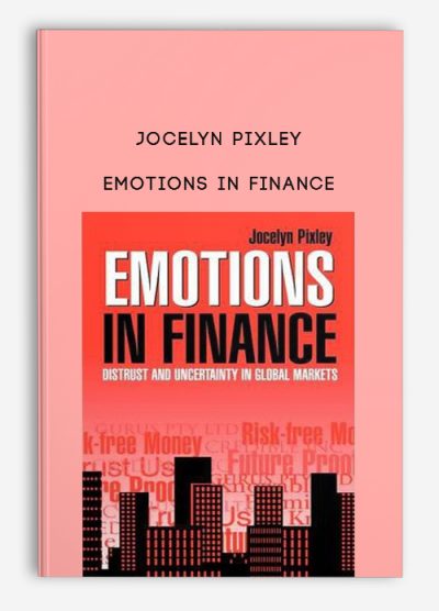 Emotions in Finance by Jocelyn Pixley