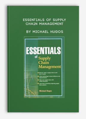 Essentials of Supply Chain Management by Michael Hugos