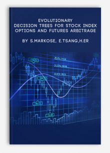 Evolutionary Decision Trees for Stock Index Options and Futures Arbitrage by S.Markose, E.Tsang,H.Er