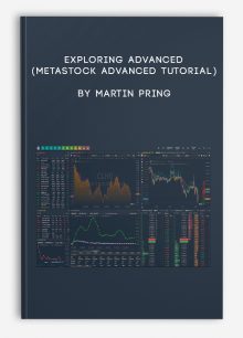 Exploring Advanced (MetaStock Advanced Tutorial) by Martin Pring