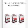 Forex Knight Mentoring Program by Hector Deville