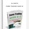 Forex Trading Made Ez by G.C.Smith