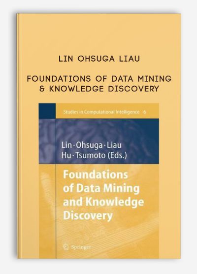 Foundations of Data Mining & Knowledge Discovery by Lin Ohsuga Liau