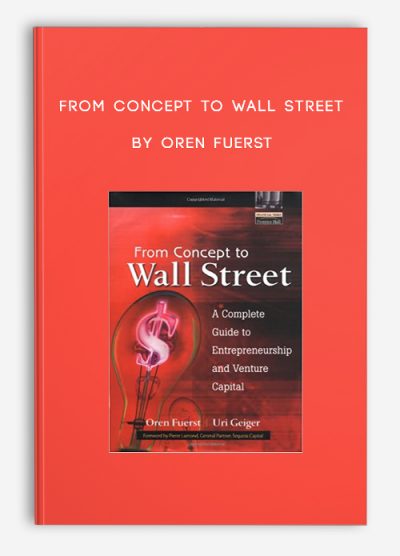 From Concept to Wall Street by Oren Fuerst