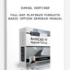 Full-Day Platinum Pursuits Basic Option Seminar Manual by Daniel Kertcher
