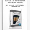 Futures and Commodities Home Study Course by George Fontanills & Tom Gentile