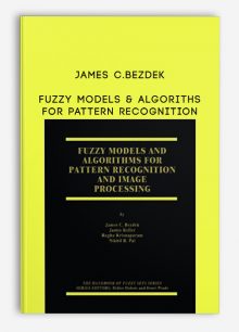 Fuzzy Models and Algoriths for Pattern Recognition by James C.Bezdek