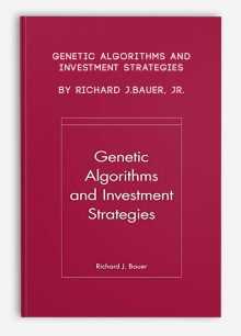 Genetic Algorithms and Investment Strategies by Richard J.Bauer, Jr.