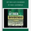 Get Rich with Dividends by Marc Lichtenfeld
