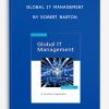 Global IT Management by Robert Barton