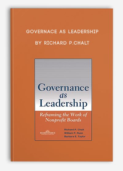 Governace as Leadership by Richard P.Chalt