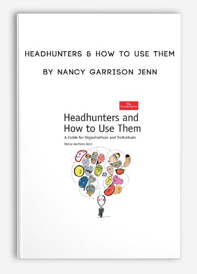HeadHunters & How to Use Them by Nancy Garrison Jenn