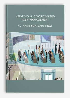 Hedging & Coordinated Risk Management by Schrand and Unal