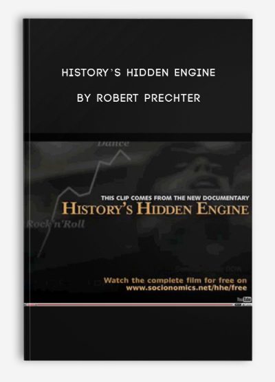 History’s Hidden Engine by Robert Prechter