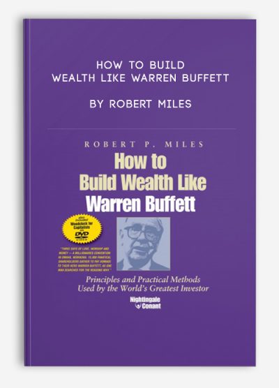 How to Build Wealth Like Warren Buffett by Robert Miles